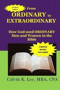 bokomslag From Ordinary to Extraordinary: How God Used Ordinary Men and Women in the Bible