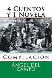 bokomslag 4 Cuentos y 1 Novela: Compilacion