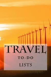 Travel To-Do Lists Book: Stay Organized