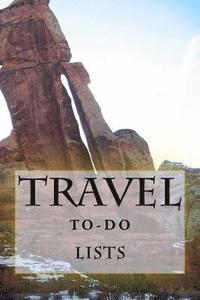 Travel To-Do Lists Book: Stay Organized