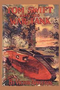 bokomslag Tom Swift and his War Tank