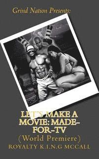 Let's Make A Movie: Made-For-TV: (World Premiere) 1