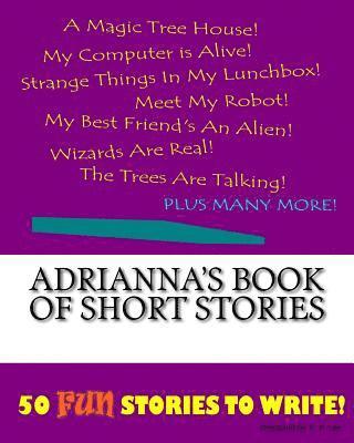 Adrianna's Book Of Short Stories 1