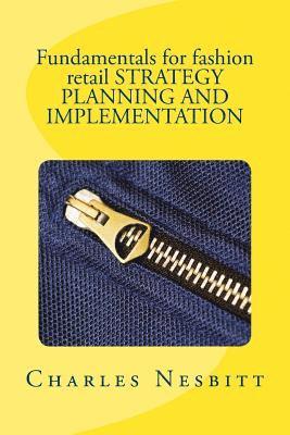 Fundamentals for fashion retail STRATEGY PLANNING AND IMPLEMENTATION 1