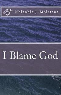 bokomslag I Blame God