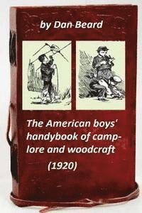Dan Beard - The American boys' handybook of camp-lore and woodcraft (1920) (Original Version, Häftad