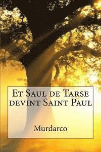 bokomslag Et Saul de Tarse devint Saint Paul