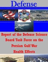 bokomslag Report of the Defense Science Board Task Force on the Persian Gulf War Health Effects
