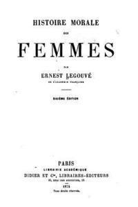 bokomslag Histoire morale des femmes