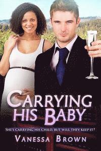 bokomslag Carrying His Baby: A Billionaire BWWM Pregnancy Romance