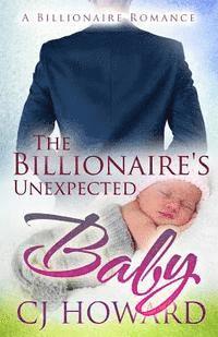 Cj Howard - The Billionaire's Unexpected Baby, Häftad