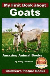 bokomslag My First Book about Goats - Amazing Animal Books - Children's Picture Books