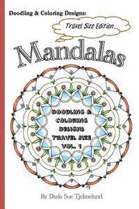 bokomslag Doodling & Coloring Designs - Mandalas: Travel Sized Edition