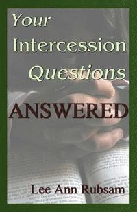 Your Intercession Questions Answered 1