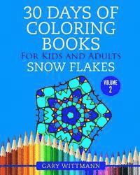 30 Days of Coloring Books for Kids and Adults Volume 2 Snowflakes: Snowflakes 1