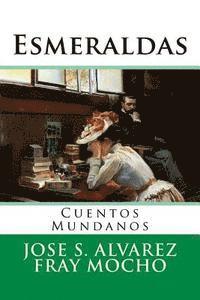 Martin Hernandezb, Martin Hernandez B. - Esmeraldas: Cuentos Mundanos, Häftad