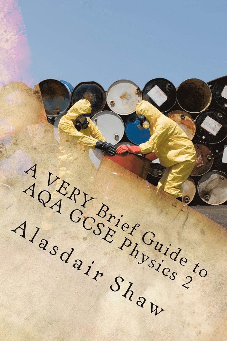 VERY Brief Guide to AQA GCSE Physics 2 1