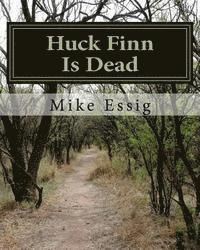 bokomslag Huck Finn Is Dead: Selected Poems