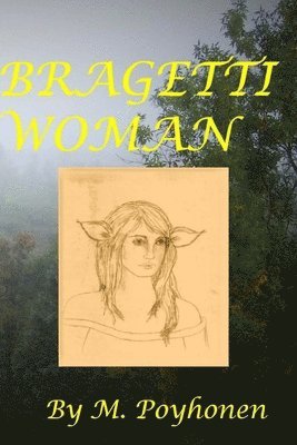 M Poyhonen, M. Poyhonen - Bragetti Woman, Häftad