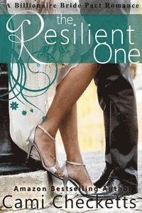 bokomslag The Resilient One: A Billionaire Bride Pact Romance