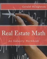 Real Estate Math: An Industry Workbook 1