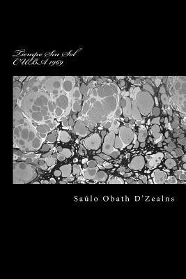 Saulo Obath D'Zealns - Tiempo Sin Sol CUBA 1969, Häftad