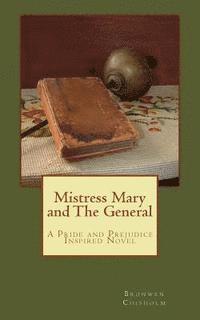 bokomslag Mistress Mary and the General: A Pride and Prejudice Inspired Story