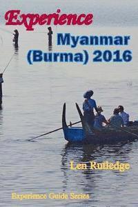 bokomslag Experience Myanmar (Burma) 2016