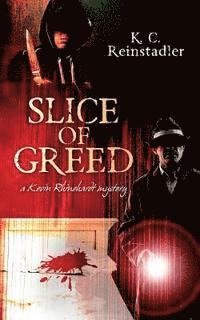 bokomslag Slice of Greed: A Kevin Rhinehardt Mystery