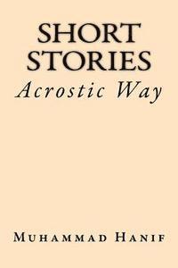 Short Stories: Acrostic Way 1