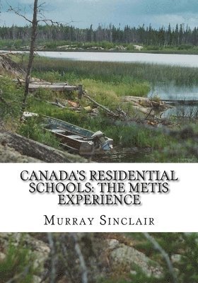 Canada's Residential Schools: The Metis Experience 1