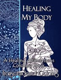 bokomslag Healing My Body: A Healing Affirmations Coloring Book