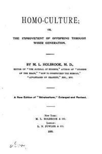 bokomslag Homo-culture, Or, The Improvement of Offspring Through Wiser Generation