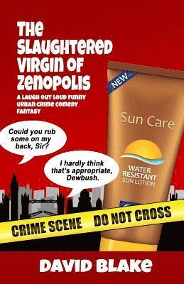 David Blake - The Slaughtered Virgin of Zenopolis: The 1st Case for Inspector Capstan, Häftad