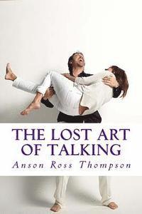 The Lost Art of Talking: Enlightenment for Everyone 1