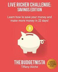 bokomslag Live Richer Challenge: Savings Edition: Learn how to save your money and make more money in 22 days!
