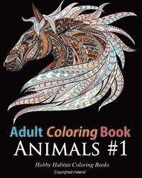 Adult Coloring Books: Animals: 45 Stress Relieving Animal Coloring Designs 1