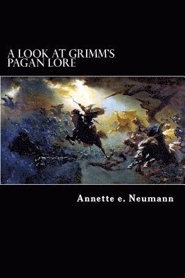 A Look at Grimm's Pagan Lore 1