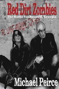 Michael Peirce - Red Dirt Zombies 1: The Battle for Roswell Georgia, Häftad