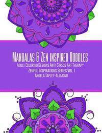 bokomslag Mandalas and Zen Inspired Doodles: Adult Coloring Designs - Anti-Stress Art Therapy