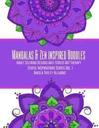 Angela Tapley-Allmond - Mandalas and Zen Inspired Doodles: Adult Coloring Designs - Anti-Stress Art Therapy, Häftad