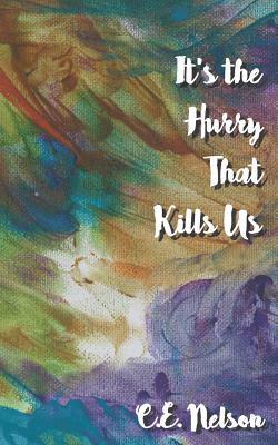 Christina Hart - It's the Hurry That Kills Us, Häftad