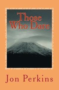 bokomslag Those Who Dare
