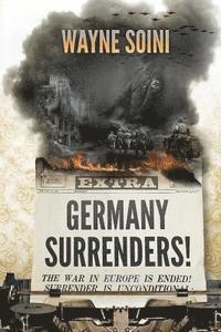 bokomslag Germany Surrenders!
