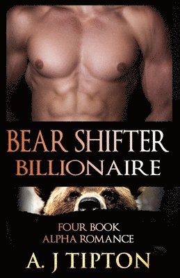 Bear Shifter Billionaire: Four Book Alpha Romance Bundle