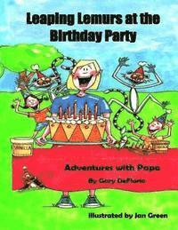 Gary Deflorio - Leaping Lemurs at the Birthday Party, Häftad