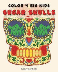bokomslag Color 4 Big Kids - Sugar Skulls Vol 1
