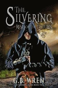 bokomslag The Silvering: Rise of the Listurn
