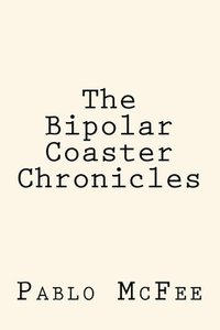 bokomslag The Bipolar Coaster Chronicles