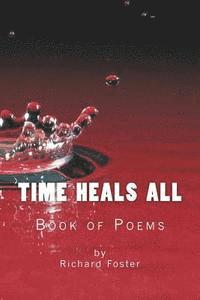 Time Heals All: Book of Poems